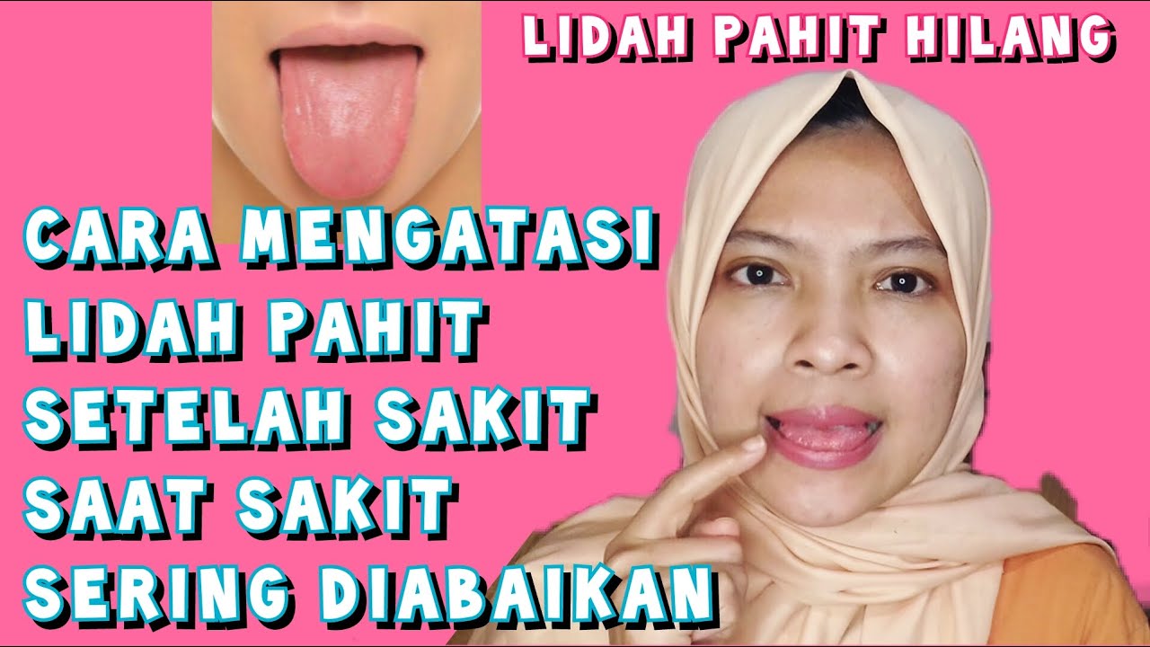 CARA MENGATASI LIDAH PAHIT | OBAT LIDAH PAHIT SETELAH SAKIT | SAAT
