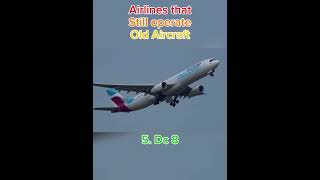 Airlines that operate old aircraft [5. Dc 8]