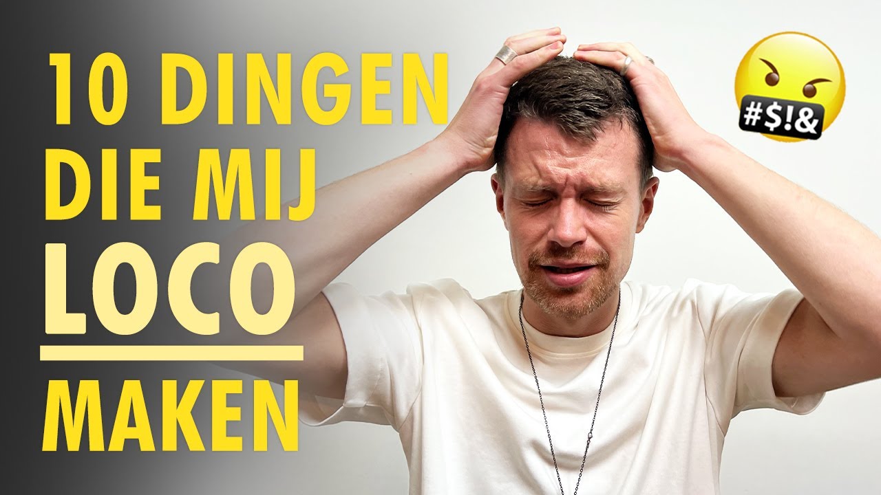 10 Dingen die ik Haat (Sorry Vrouwen) - YouTube