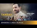 Dhakka Laga Bukka Song | Youth Anthem | Tandav | A.R. Rahman | Mehboob | Amazon Original | Jan 15