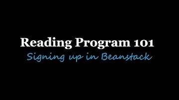 Reading Program 101: Signing up in Beanstack