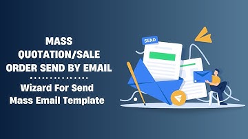 Mass Quotation/Sale Order Send by Email - Wizard For Send Mass Email Template Odoo - v15, v14