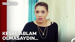 Senin Gibi Bir Ablam Yok Artık! - Yasak Elma