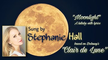 Clair de Lune "Moonlight" Debussy Stephanie Hall Classical Lullabye baby