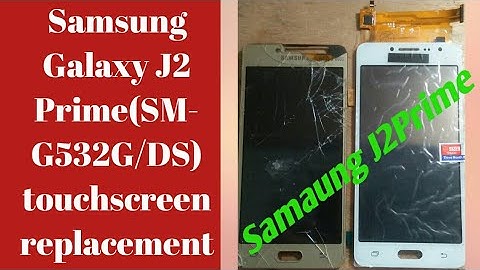 Samsung Galaxy J2 Prime (SM-G532G) touchscreen replacement//Samsung J2 Prime Lcd+Touch replacement