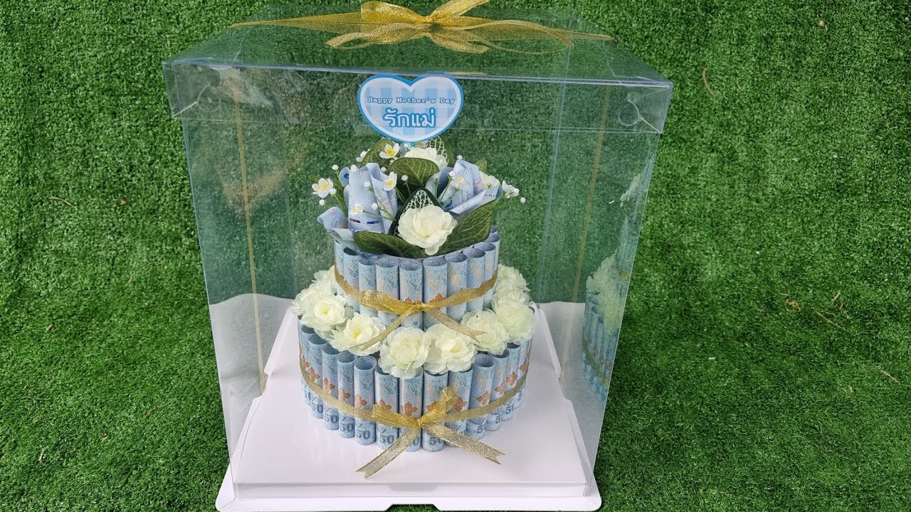 How​ to​ make​ money​ cake​ เค้ก​ธนบัตร​วันแม่