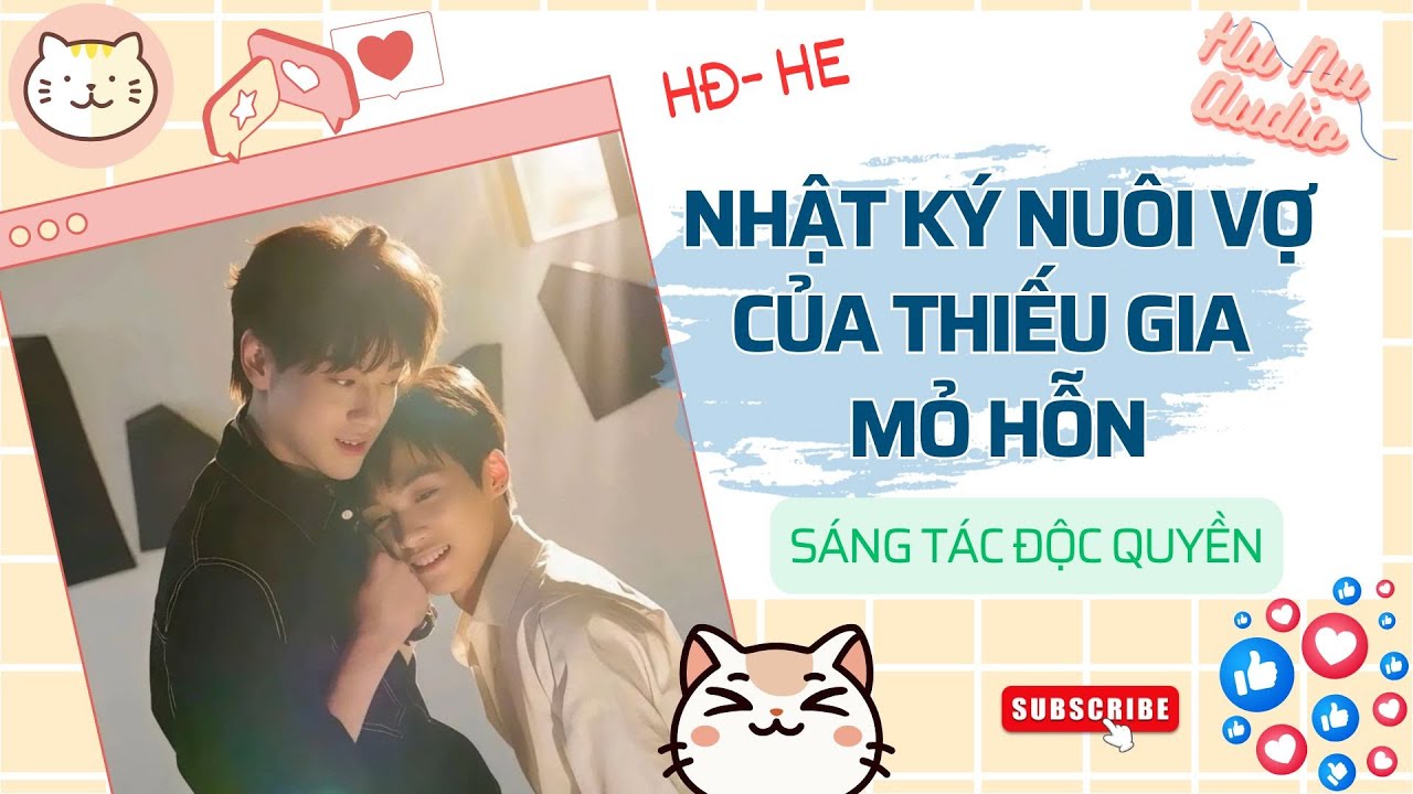 Đam Mỹ Audio Full | Nhật Ký Nuôi Vợ Của Thiếu Gia Mỏ Hỗn | Oan Gia Ngõ Hẹp Hóa Tình Yêu