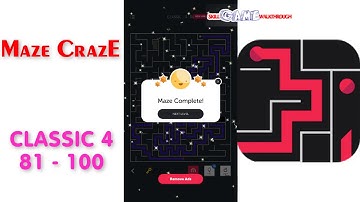 Maze CrazE | Classic 4 | Level 81 - 100 | All Answers | Walkthrough