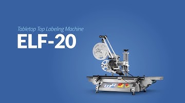 ELF-20 Tabletop Top Labeling Machine – Equipment Highlight