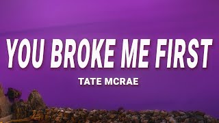 Tate McRae - you broke me first (Lyrics)