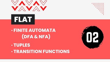 FLAT 02 | Finite Automata (DFA & NFA) | Tuples | Transitions