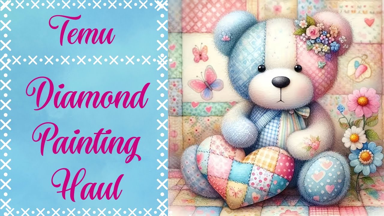 Unboxing **TWO** TEMU - Teddy Bear Large Canvas Diamond Paintings / Diamond Art Craft Haul 77