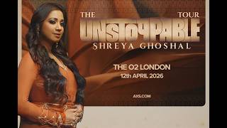 Shreya Ghoshal LIVE at The O2 London 2026 | The Unstoppable Tour Highlights 🎤✨