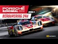 MSL - Porsche Binomial '25 - Round 4 - Nürburgring 24h