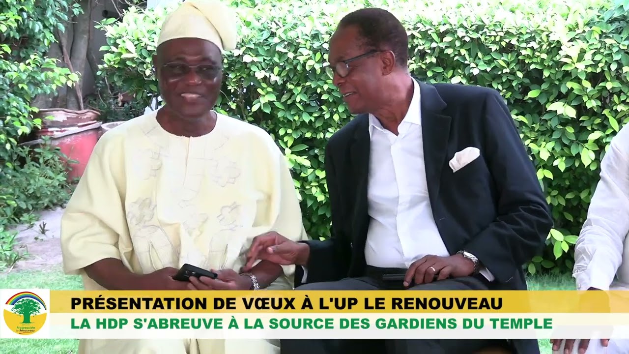 PRÉSENTATION DE VŒUX À L'UP LE RENOUVEAU : LA HDP S'ABREUVE À LA SOURCE DES GARDIENS DU TEMPLE