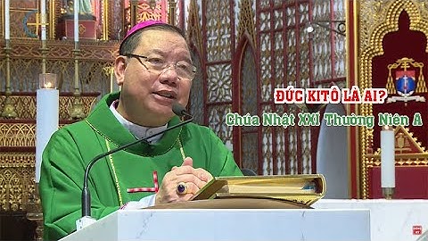 Đức Kitô là ai - Chúa Nhật XXI Thường Niên - Năm A