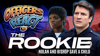 Officer's React #17: The Rookie - Nolan and Bishop Save a Child (Part 3)