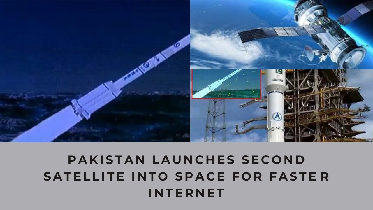 Pakistan Launches Second Satellite into Space for Faster Internet - YouTube
