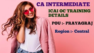 ICAI OC TRAINING DETAILS | Prayagraj | CA INTERMEDIATE | Unique CA