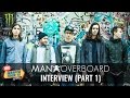 2015 Monster Energy Pit Blog: Man Overboard Interview (Part 1)