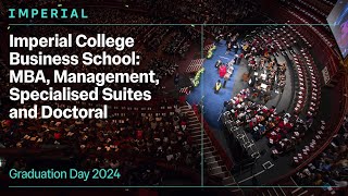 Graduation Day 2024: Imperial College Business School: MBA, Management, Specialised and Doctoral