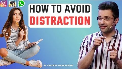 How To Avoid Distraction By Sandeep Maheshwari