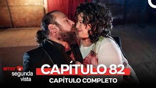 Amor A Segunda Vista 82 Capítulo (Doblado Español)