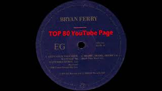 Bryan Ferry - Let&#39;s Stick Together (Westside 1988 Extended Remix)