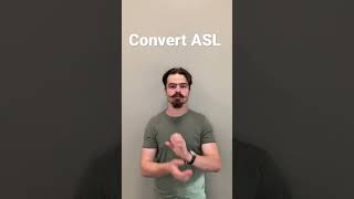 Convert ASL