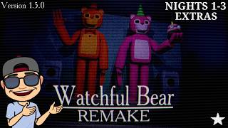 WATCHFUL BEAR: REMAKE (V1.5.0) | NIGHTS 1-3 AND EXTRAS | NOCHES 1-3 Y LOS EXTRAS | FNAF FAN GAME |