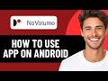 HOW TO USE NOVOLUME APP ON ANDROID 2026! (FULL GUIDE)