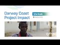 Darway Coast Project Impact - End User Perspective - Uche Anaele - Rivers State