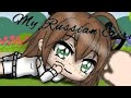 My Russian girl °original°GLMM°reupload°read desc°