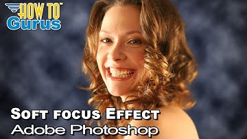 How You Can Do a Photoshop Soft Focus Effect - Getting that Photoshop Blur Background Look