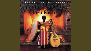 Video thumbnail of "The Irish Rovers - Come Fill Up Your Glasses"
