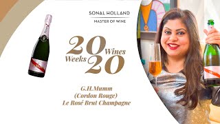 20 Amazing Wines to Drink in 2020 - Ep 20 | G.H. Mumm Rosé Champagne | Sonal Holland MW