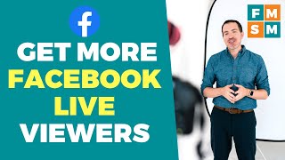 Getting More Viewers On Facebook Live