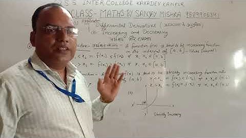 Increasing and decreasing application of derivatives for 12class maths by Sanjay Mishra.