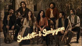 Deruni̇ - Saadet - I Seniyyem 