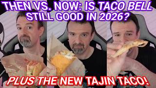 Is Taco Bell Still Good in 2026? Then Vs. Now PLUS New Tajin Taco Taste Test! DSP Tries It Ep. 276