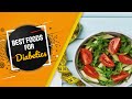 10 best foods to eat when you are diabetic  food guide for diabetic patients