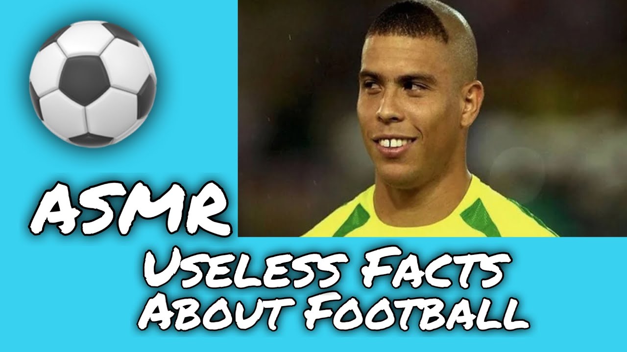 (ASMR) 100 Useless Football Facts You Didn’t Need To Know - YouTube
