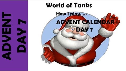 WOT: How I play... Advent Calendar Day 7