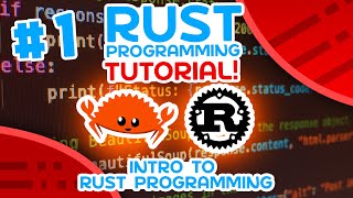 Rust Tutorial #1 - Introduction To Rust Programming