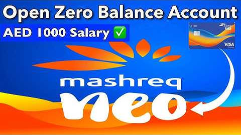 How to Open Mashreq Neo Zero Balance Bank Account Online 2025