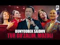 Bunyodbek saidov  tur gozalim mozoli official