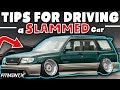 Tips For Driving a Slammed Car