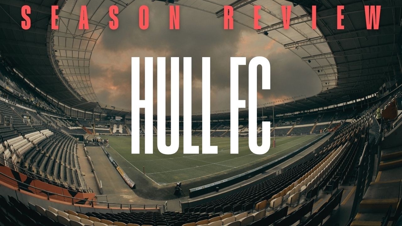 Hull FC season review: Things can only get better!