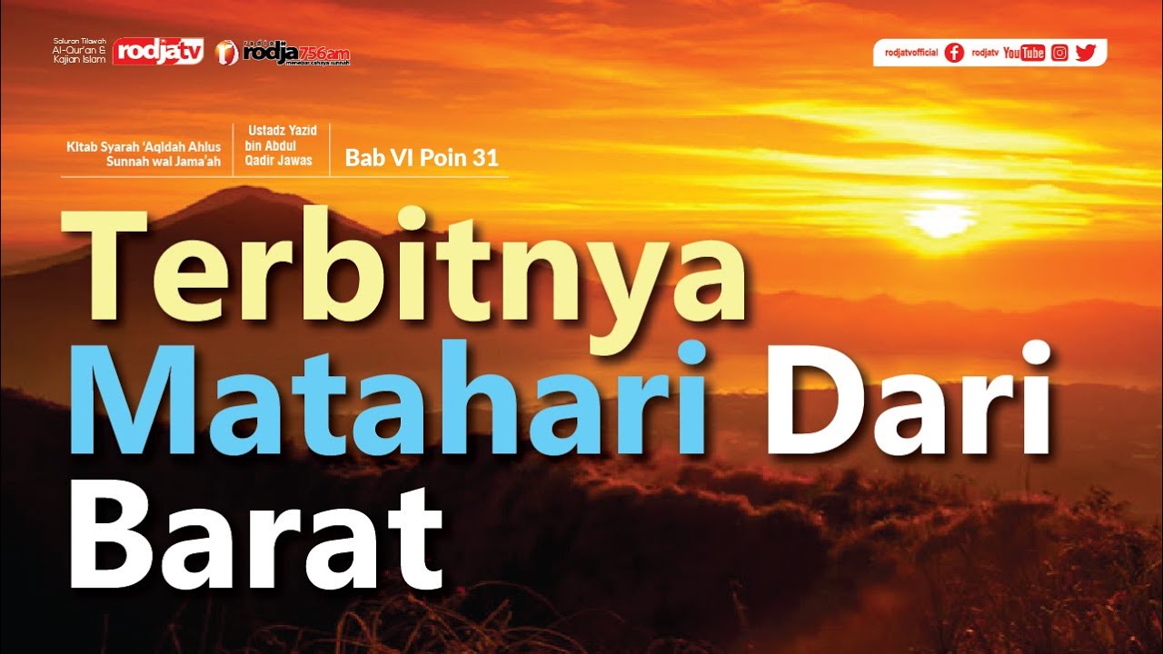 ⁣Syarah Aqidah: (Point 31) Terbitnya Matahari Dari Barat l Ustadz Yazid bin Abdul Qadir Jawas