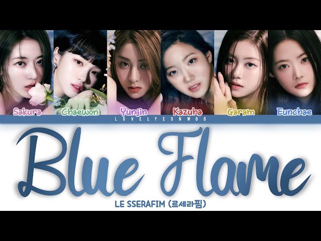 LE SSERAFIM (르세라핌) – Blue Flame Lyrics (Color Coded Han/Rom/Eng) class=